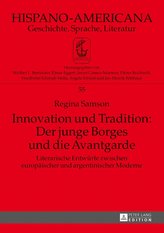 Innovation und Tradition: Der junge Borges und die Avantgarde