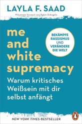 Me and White Supremacy - Warum kritisches Weißsein mit dir selbst anfängt