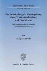 Die Entwicklung der Gesetzgebung über Gewinnabschöpfung und Geldwäsche
