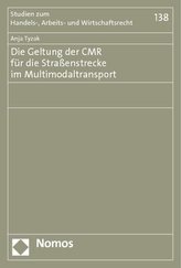 Die Geltung der CMR für die Straßenstrecke im Multimodaltransport