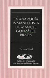 La anarquía inmanentista de Manuel González Prada