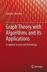 Graph Theory with Algorithms and its Applications