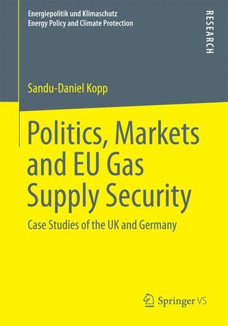 Politics, Markets and EU Gas Supply Security Politics, Markets and EU Gas Supply Security