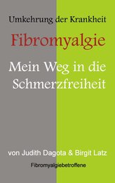 Die Umkehrung der Krankheit \"Fibromyalgie