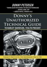 Donny\'s Unauthorized Technical Guide to Harley-Davidson, 1936 to Present