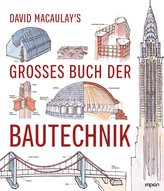 David Macaulay\'s großes Buch der Bautechnik
