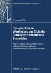 Steuerrechtliche Wertfindung aus Sicht der Betriebswirtschaftlichen Steuerlehre