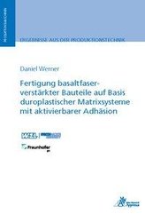 Fertigung basaltfaserverstärkter Bauteile auf Basis duroplastischer Matrixsysteme mit aktivierbarer Adhäsion