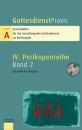 Gottesdienstpraxis. Serie A: Arbeitshilfen für die Gestaltung der Gottesdienste im Kirchenjahr - Estomihi bis Rogate