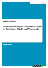 Eine Untersuchung des Third-Person-Effekts im Bereich der Glücks- und Videospiele