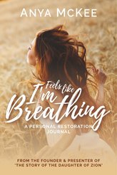 Feels Like I\'m Breathing: A Personal Restoration Journal