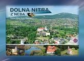 Dolná Nitra z neba - Dolná Nitra from Heaven