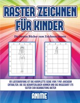 Die besten Bücher zum Zeichnen lernen (Raster zeichnen für Kinder - Anime): Dieses Buch bringt Kindern bei, wie man Comic-Tiere