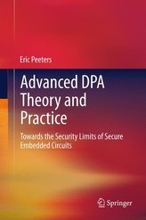 Advanced DPA Theory and Practice