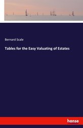 Tables for the Easy Valuating of Estates