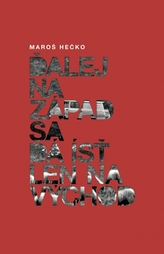 Ďalej na Západ sa dá ísť len na Východ