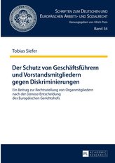 Der Schutz von Geschäftsführern und Vorstandsmitgliedern gegen Diskriminierungen