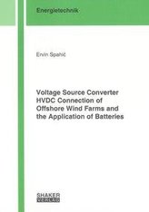 Voltage Source Converter HVDC Connection of Offshore Wind Farms and the Application of Batteries