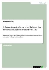 Selbstgesteuertes Lernen im Rahmen der Themenzentrierten Interaktion (TZI)