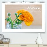 Blumen zart und schön (Premium, hochwertiger DIN A2 Wandkalender 2021, Kunstdruck in Hochglanz)