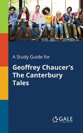 A Study Guide for Geoffrey Chaucer\'s The Canterbury Tales