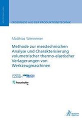 Methode zur messtechnischen Analyse und Charakterisierung volumetrischer thermo-elastischer Verlagerungen von Werkzeugmaschinen