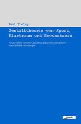 Gestalttheorie von Sport, Klartraum und Bewusstsein