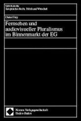 Fernsehen und audiovisueller Pluralismus im Binnenmarkt der EG