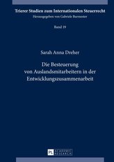 Die Besteuerung von Auslandsmitarbeitern in der Entwicklungszusammenarbeit