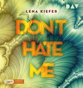 Don\'t HATE me (Teil 2)