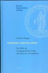 Die Hölle als Gnadengeschenk Gottes bei Hans Urs von Balthasar