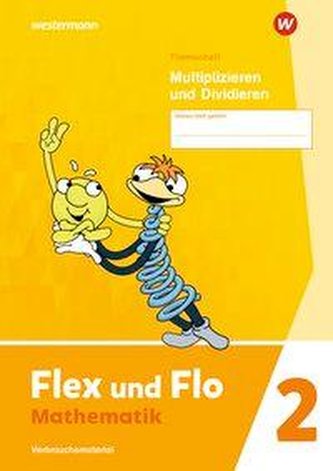Flex und Flo 2. Themenheft Multiplizieren und Dividieren: Verbrauchsmaterial Flex und Flo 2. Themenheft Multiplizieren und Dividieren: Verbrauchsmaterial