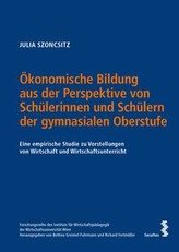 Ökonomische Bildung aus der Perspektive von Schülerinnen und Schülern der gymnasialen Oberstufe