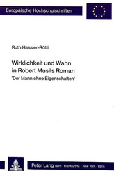 Wirklichkeit Und Wahn in Robert Musils Roman: -Der Mann Ohne Eigenschaften-
