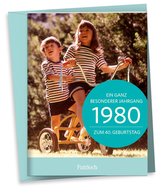 1980 - Ein ganz besonderer Jahrgang Zum 40. Geburtstag