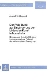 Der Freie Bund zur Einbürgerung der bildenden Kunst in Mannheim