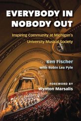 Everybody In, Nobody Out: Inspiring Community at Michigan\'s University Musical Society