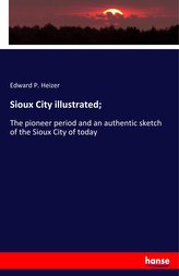 Sioux City illustrated;