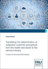 Translating the determination of subjective customer perceptions from the health care sector to the service industry