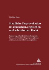 Staatliche Tatprovokation im deutschen, englischen und schottischen Recht