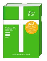 Basisbibel. Die Kompakte. Grün. Der moderne Bibel-Standard: neue Bibelübersetzung des AT und NT nach den Urtexten mit umfangreic