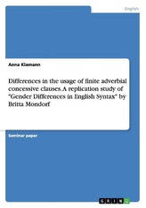 Differences in the usage of finite adverbial concessive clauses. A replication study of \"Gender Differences in English Syntax\" b