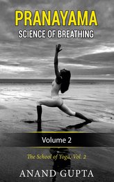 Pranayama:  Science of Breathing  Volume 2