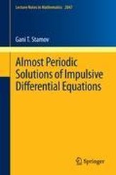 Almost Periodic Solutions of Impulsive Differential Equations