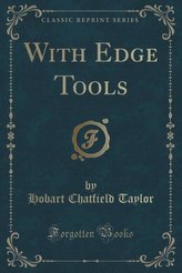With Edge Tools (Classic Reprint)