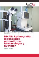Dmae: Retinografía, diagnóstico optométrico, farmacología y nutrición