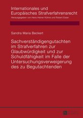 Sachverständigengutachten im Strafverfahren zur Glaubwürdigkeit und zur Schuldfähigkeit im Falle der Untersuchungsverweigerung d