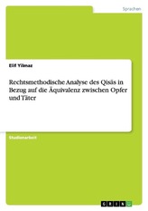 Rechtsmethodische Analyse des Qisas in Bezug auf die Äquivalenz zwischen Opfer und Täter