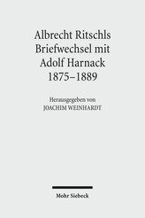 Albrecht Ritschls Briefwechsel mit Adolf Harnack 1875-1889