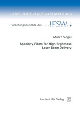 Specialty Fibers for High Brightness Laser Beam Delivery